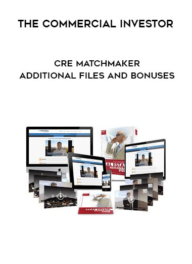 The Commercial Investor - CRE Matchmaker - Additional Files and Bonuses