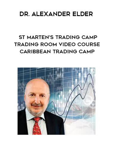 Dr. Alexander Elder - St Marten's Trading Camp - Trading Room Video Course Caribbean Trading Camp