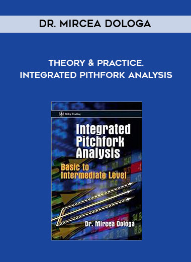 Dr. Mircea Dologa - Theory & Practice. Integrated Pithfork Analysis