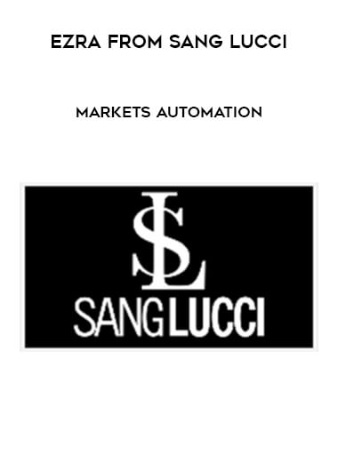 Markets Automation - Ezra from Sang Lucci