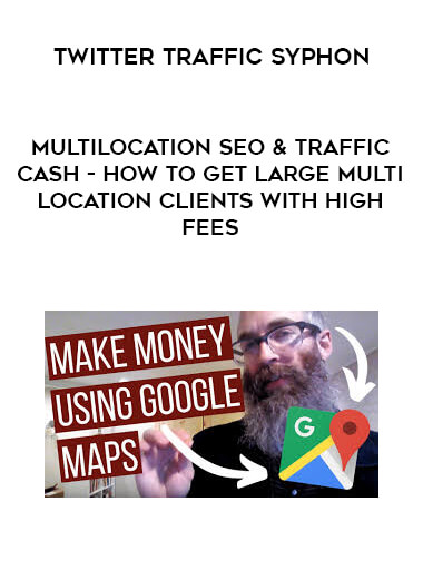 Chad Kimball - MultiLocation SEO & Traffic Cash - How to Get Large Multi Location Clients With High Fees