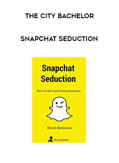 The City Bachelor - Snapchat Seduction