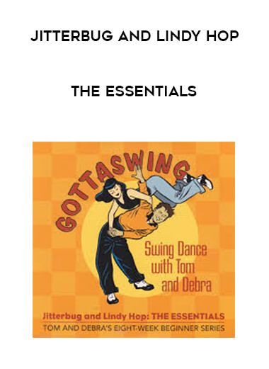 Jitterbug and Lindy Hop - The Essentials