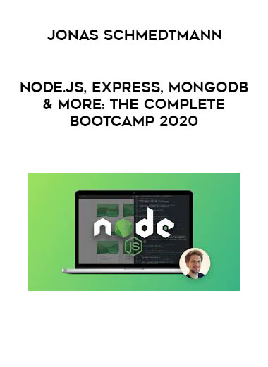Jonas Schmedtmann - Node.js, Express, MongoDB & More: The Complete Bootcamp 2020