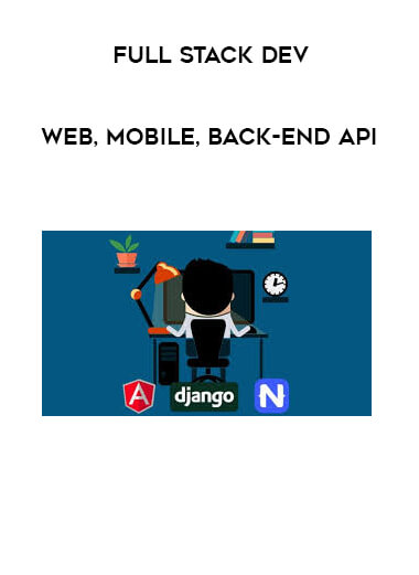 Full Stack dev - web, mobile, back-end API