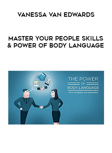 Vanessa Van Edwards - Master Your People Skills & Power of Body Language