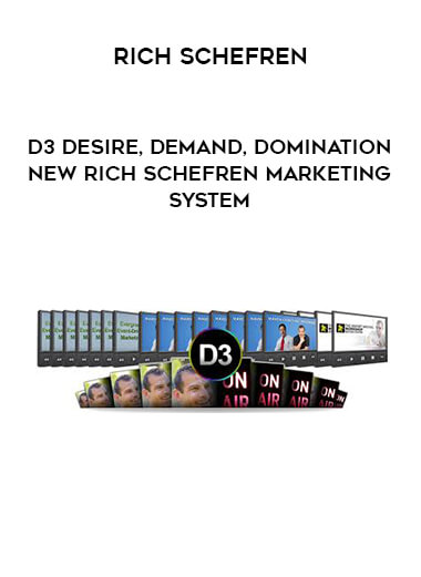 Rich Schefren - D3 Desire, Demand, Domination | New Rich Schefren Marketing System