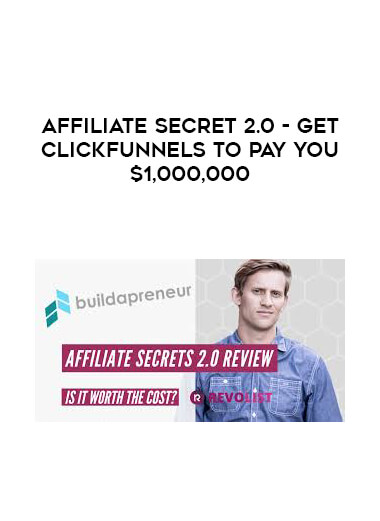 Affiliate Secret 2.0 - Get Clickfunnels to pay you $1,000,000