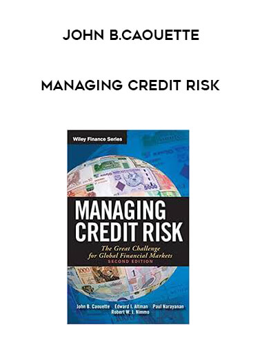 John B.Caouette - Managing Credit Risk