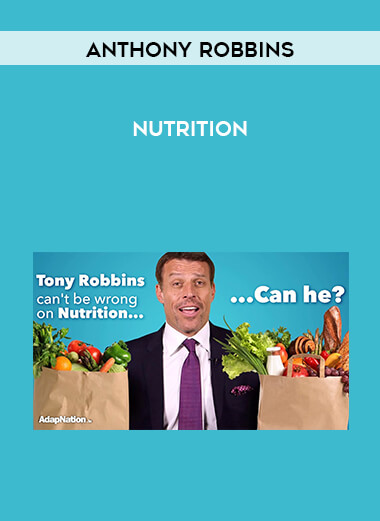 Anthony Robbins - Nutrition