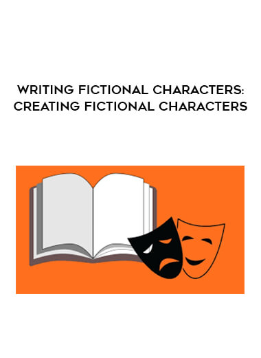 Writing Fictional Characters : Creating Fictional Characters