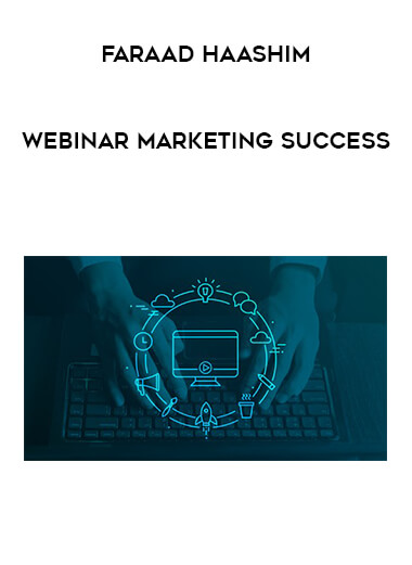 Faraad Haashim - Webinar Marketing Success