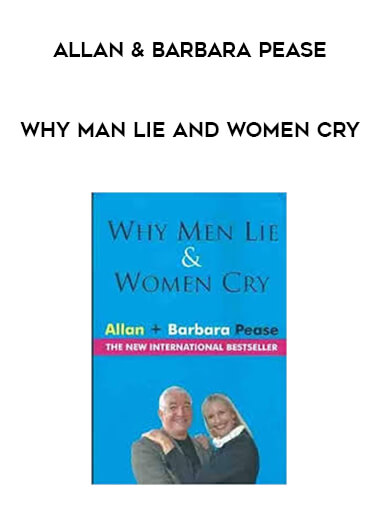 Allan & Barbara Pease - Why Man Lie and Women Cry