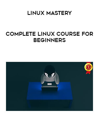 Linux Mastery - Complete Linux Course for Beginners