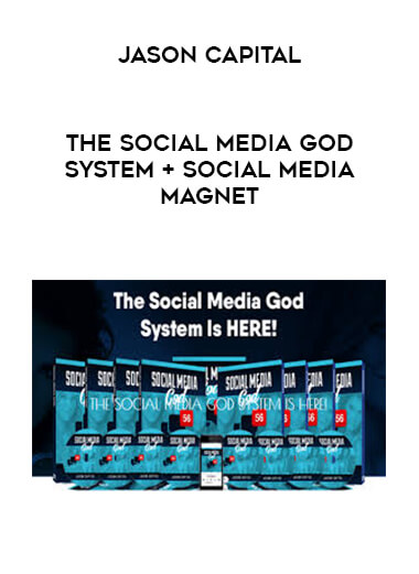Jason Capital - The Social Media God System + Social Media Magnet