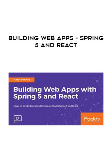 Building Web Apps - Spring 5 and React