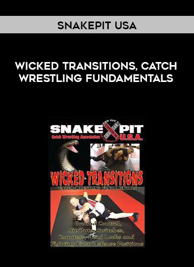 Snakepit USA - Wicked Transitions, Catch Wrestling Fundamentals