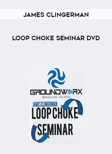Loop Choke Seminar DVD - James Clingerman