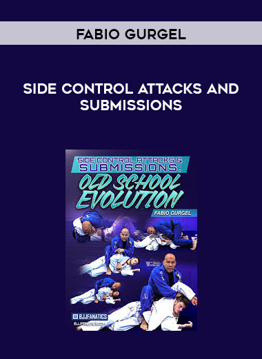Side Control Attacks and Submissions by Fabio Gurgel