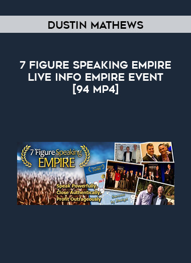 Dustin Mathews - 7 Figure Speaking Empire Live Info Empire Event [94 MP4]