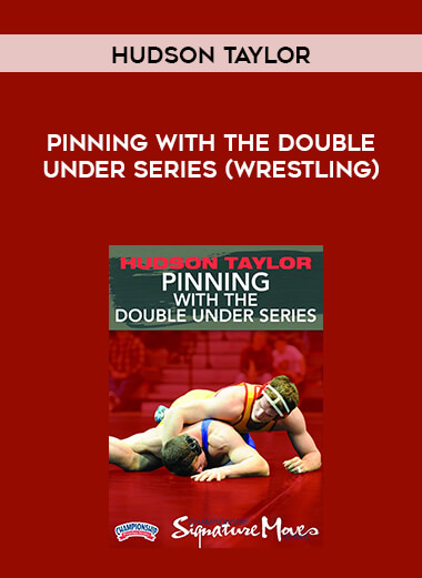 Hudson Taylor - Pinning with the double under series (wrestling)