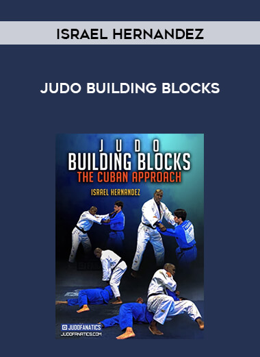 Israel Hernandez - Judo Building Blocks