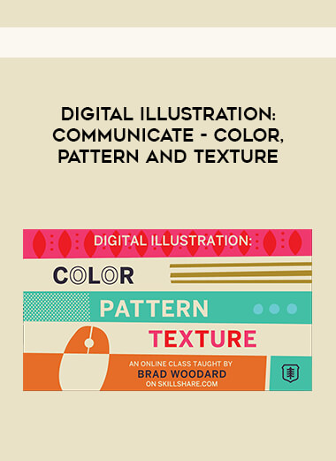 Digital Illustration: Communicate - Color, Pattern and Texture