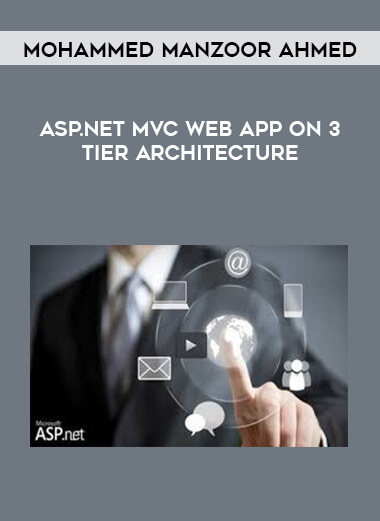 Mohammed Manzoor Ahmed - Asp.Net MVC Web App On 3 Tier Architecture