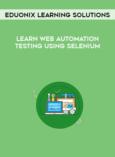 Eduonix Learning Solutions - Learn Web Automation Testing Using Selenium