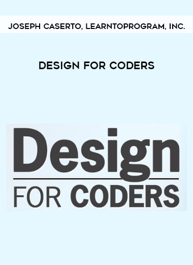 Joseph Caserto, LearnToProgram, Inc.- Design For Coders