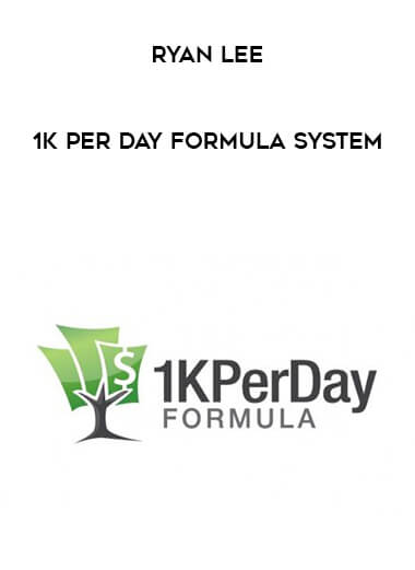 Ryan Lee - 1K Per Day Formula System