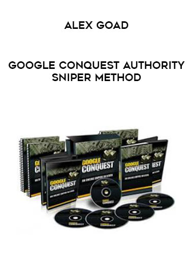 Alex Goad - Google Conquest Authority Sniper Method