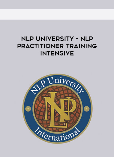 NLP University - NLP Practitioner Training Intensive