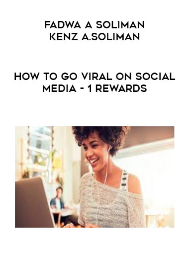 Fadwa A Soliman, Kenz A.Soliman - How to go viral on Social Media - 1 Rewards