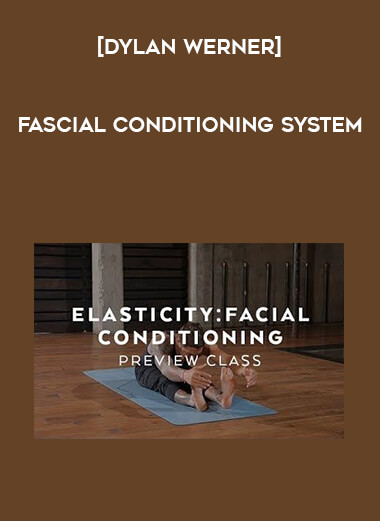 [Dylan Werner] Fascial Conditioning System