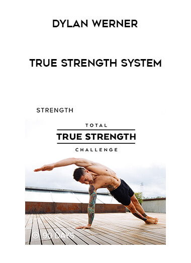 [Dylan Werner] True Strength System