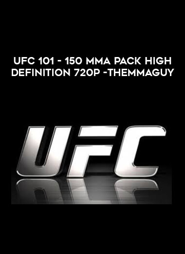UFC 101 - 150 MMA Pack High Definition 720p -THEMMAGUY