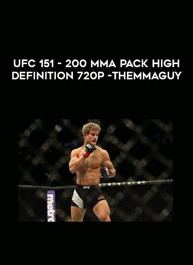 UFC 151 - 200 MMA Pack High Definition 720p -THEMMAGUY