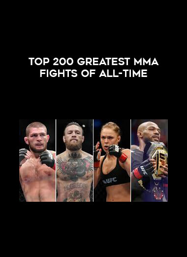 TOP 200 Greatest MMA Fights of All-Time
