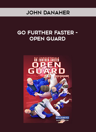 Go Further Faster - Open Guard - By John Danaher 1080p