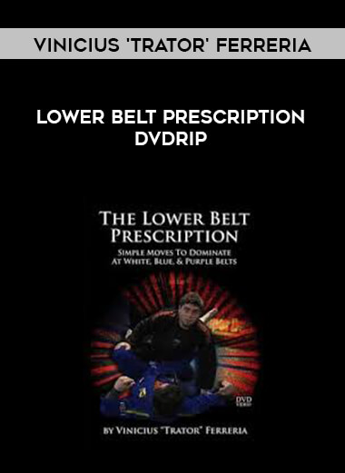 Vinicius 'Trator' Ferreria Lower Belt Prescription DVDRip