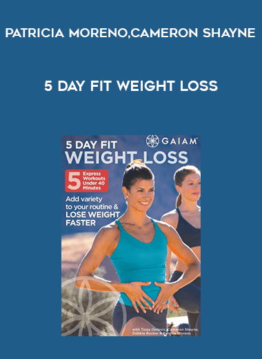 5 Day Fit Weight Loss by Patricia Moreno,Cameron Shayne AVI GAIAM