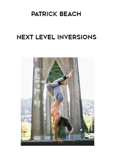 [Patrick Beach] Next Level Inversions