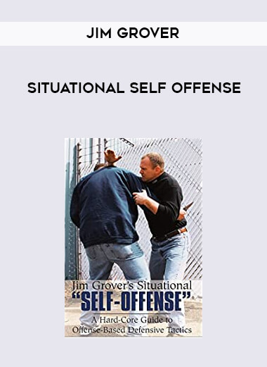 Jim Grover - Situational Self Offense