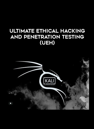 Ultimate Ethical Hacking and Penetration Testing (UEH)