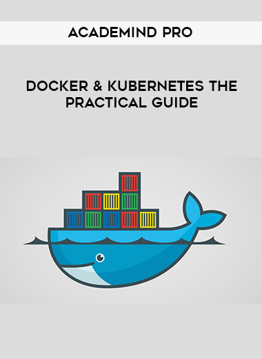 Academind Pro - Docker & Kubernetes The Practical Guide
