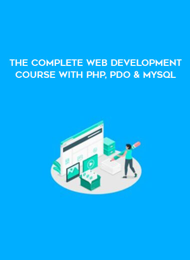 The Complete Web Development Course with PHP, PDO & MySQL