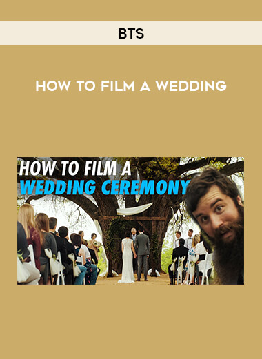 How to Film a Wedding with BTS