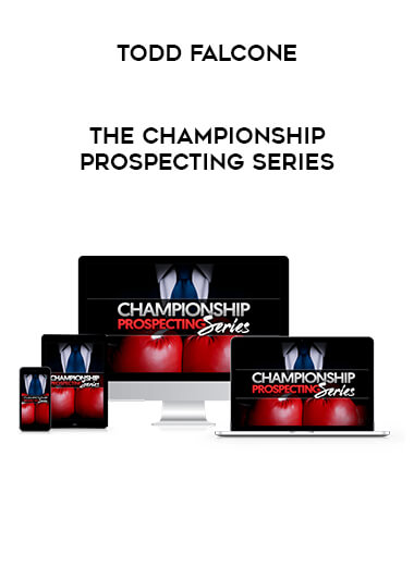 Todd Falcone - THE CHAMPIONSHIP PROSPECTING SERIES