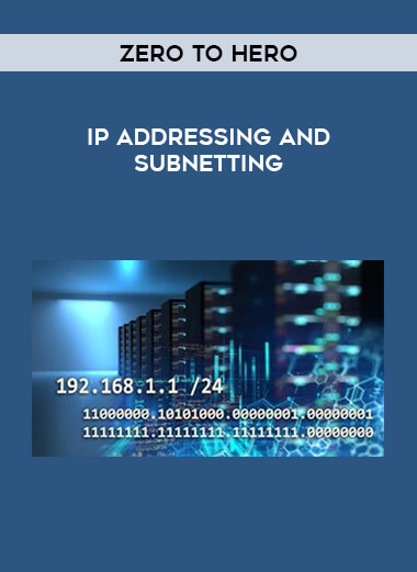 IP Addressing and Subnetting - Zero to Hero